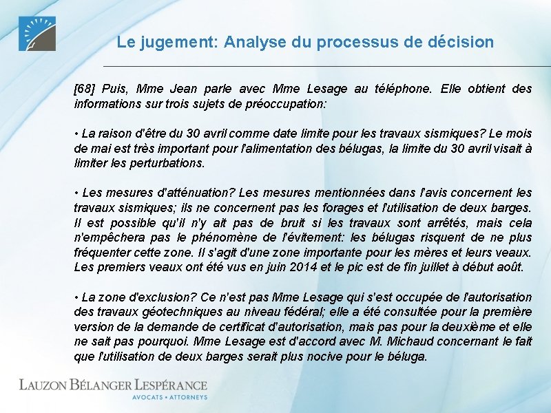 Le jugement: Analyse du processus de décision [68] Puis, Mme Jean parle avec Mme