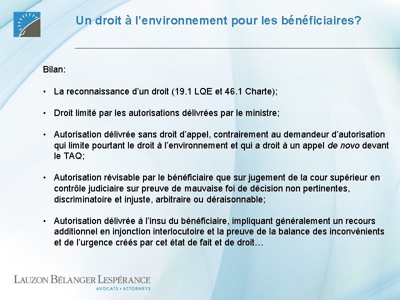 Un droit à l’environnement pour les bénéficiaires? Bilan: • La reconnaissance d’un droit (19.