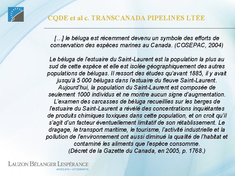 CQDE et al c. TRANSCANADA PIPELINES LTÉE […] le béluga est récemment devenu un