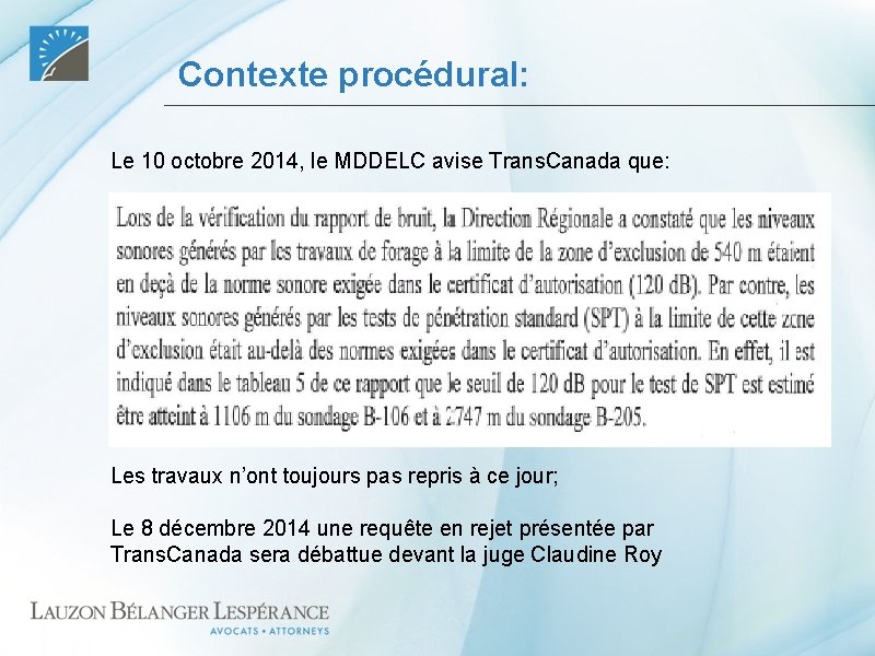 Contexte procédural: Le 10 octobre 2014, le MDDELC avise Trans. Canada que: Les travaux