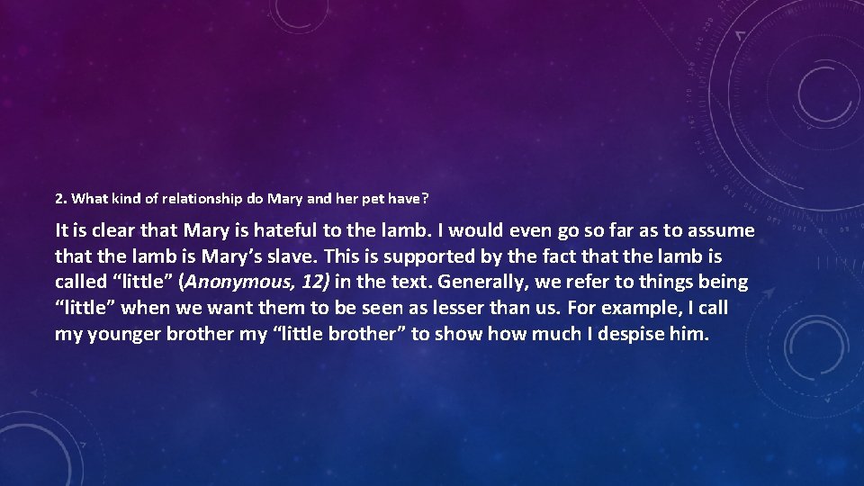 2. What kind of relationship do Mary and her pet have? It is clear