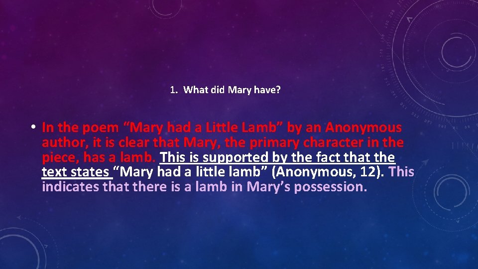 1. What did Mary have? • In the poem “Mary had a Little Lamb”