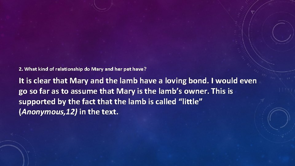2. What kind of relationship do Mary and her pet have? It is clear