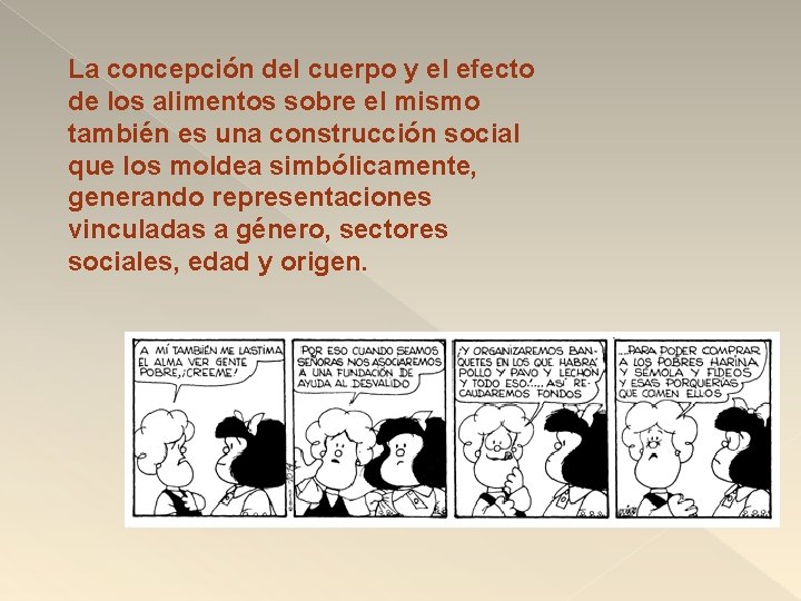 La concepción del cuerpo y el efecto de los alimentos sobre el mismo también