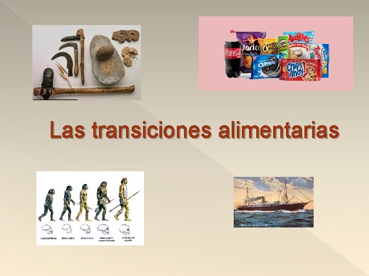 Las transiciones alimentarias 