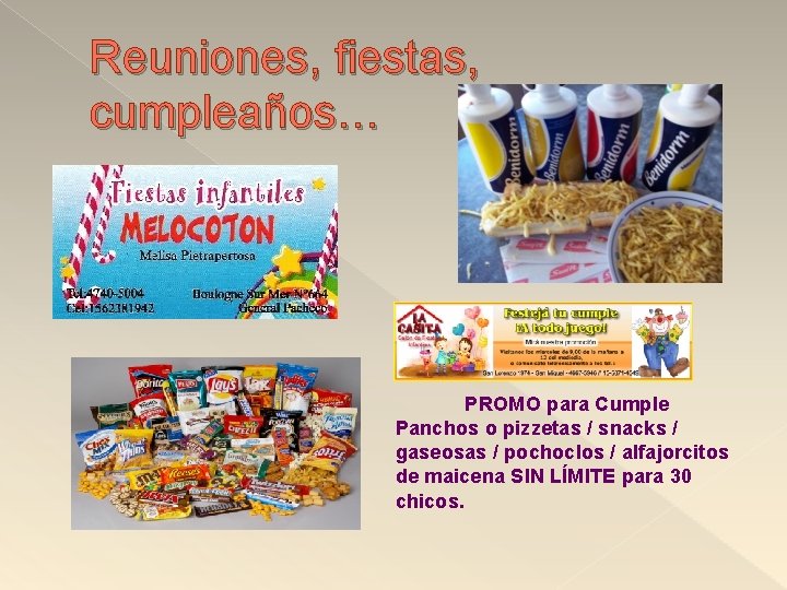 Reuniones, fiestas, cumpleaños… PROMO para Cumple Panchos o pizzetas / snacks / gaseosas /