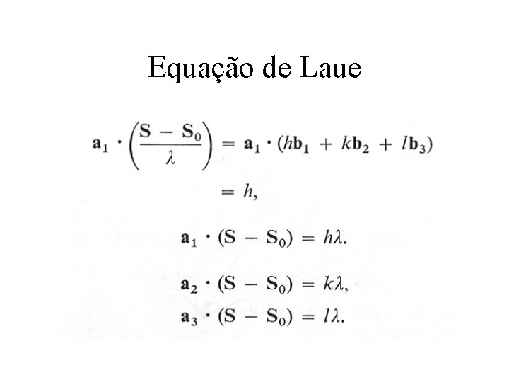 Equação de Laue Equação de Laue