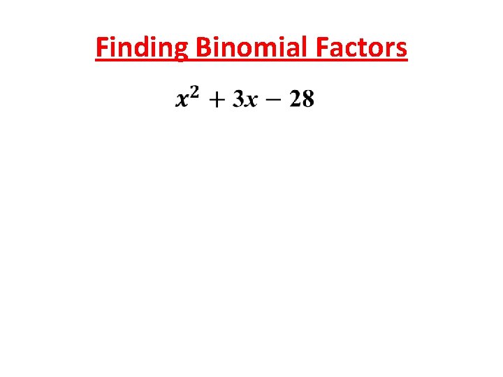 Finding Binomial Factors 