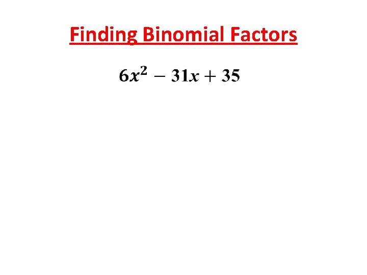 Finding Binomial Factors 