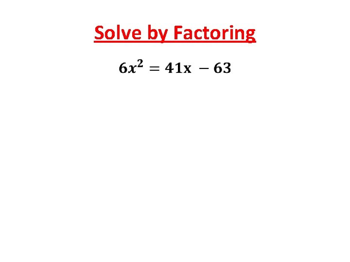 Solve by Factoring 