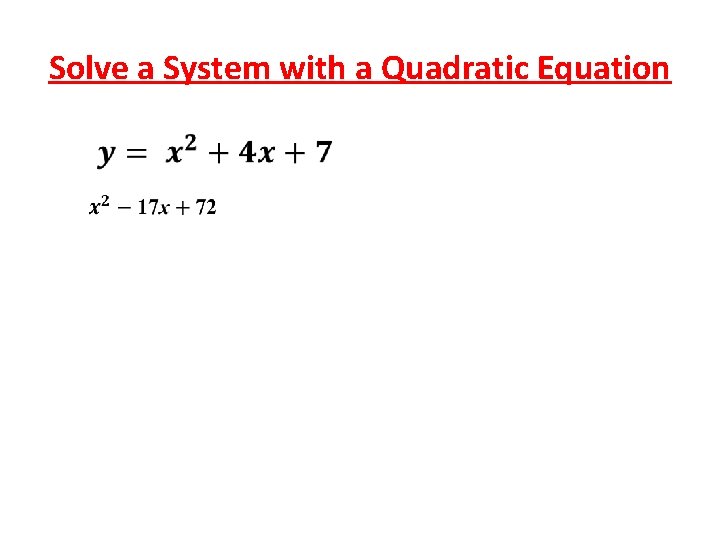 Solve a System with a Quadratic Equation 