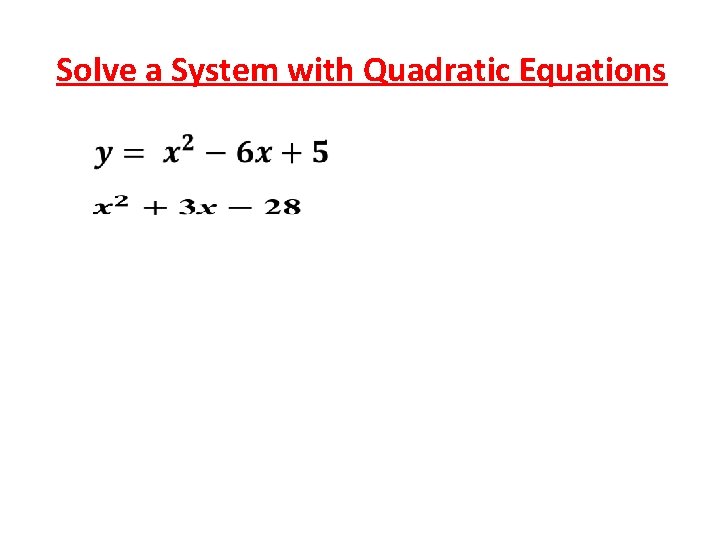 Solve a System with Quadratic Equations 