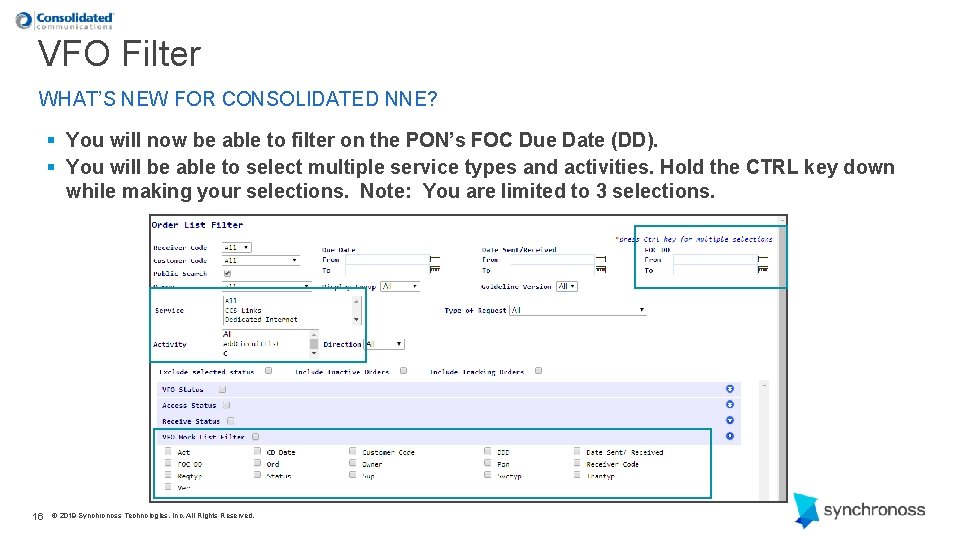 VFO Filter WHAT’S NEW FOR CONSOLIDATED NNE? § You will now be able to