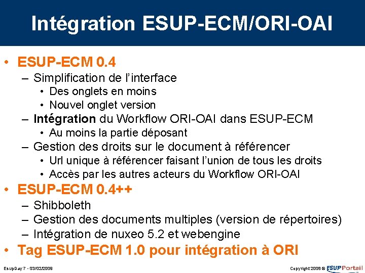 Intégration ESUP-ECM/ORI-OAI • ESUP-ECM 0. 4 – Simplification de l’interface • Des onglets en Intégration ESUP-ECM/ORI-OAI • ESUP-ECM 0. 4 – Simplification de l’interface • Des onglets en