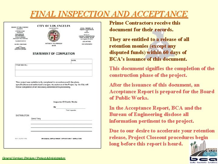 FINAL INSPECTION AND ACCEPTANCE Prime Contractors receive this document for their records. They are