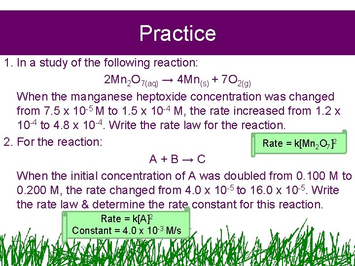 Practice 1. In a study of the following reaction: 2 Mn 2 O 7(aq) Practice 1. In a study of the following reaction: 2 Mn 2 O 7(aq)