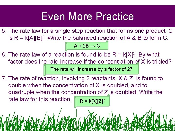 Even More Practice 5. The rate law for a single step reaction that forms Even More Practice 5. The rate law for a single step reaction that forms