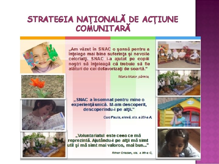 STRATEGIA NAȚIONALĂ DE ACȚIUNE COMUNITARĂ STRATEGIA NAȚIONALĂ DE ACȚIUNE COMUNITARĂ