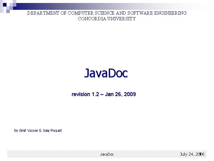 DEPARTMENT OF COMPUTER SCIENCE AND SOFTWARE ENGINEERING CONCORDIA UNIVERSITY Java. Doc revision 1. 2