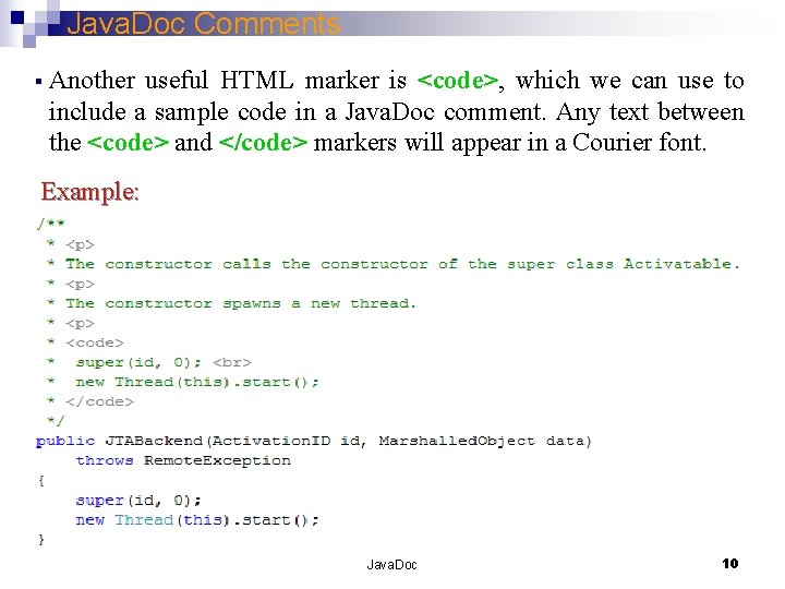 Java. Doc Comments § Another useful HTML marker is <code>, which we can use