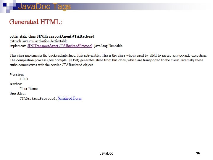 Java. Doc Tags Generated HTML: Java. Doc 16 