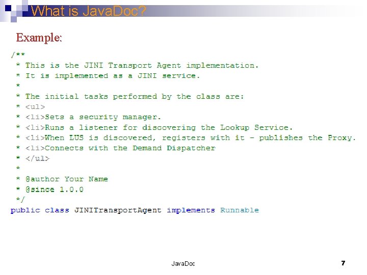 What is Java. Doc? Example: Java. Doc 7 