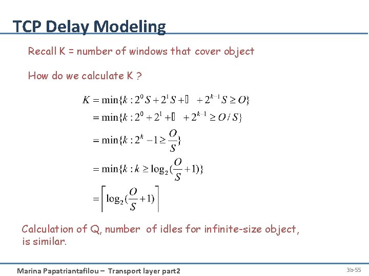 TCP Delay Modeling Recall K = number of windows that cover object How do