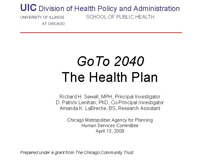 UIC Division of Health Policy and Administration UNIVERSITY OF ILLINOIS SCHOOL OF PUBLIC HEALTH