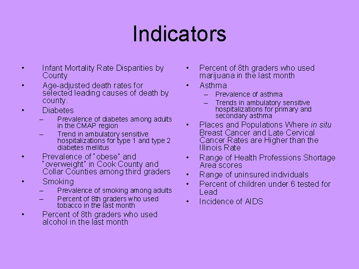 Indicators • • • Infant Mortality Rate Disparities by County Age-adjusted death rates for