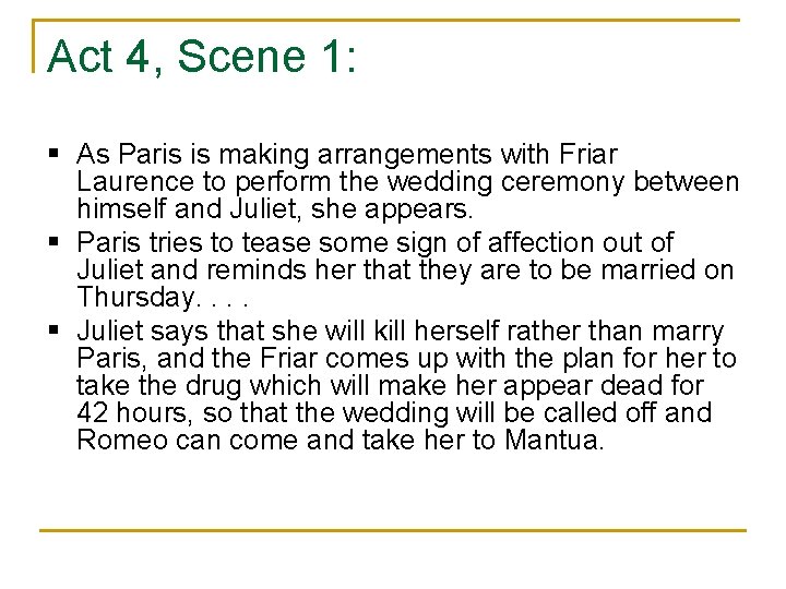 Act 4, Scene 1: § As Paris is making arrangements with Friar Laurence to