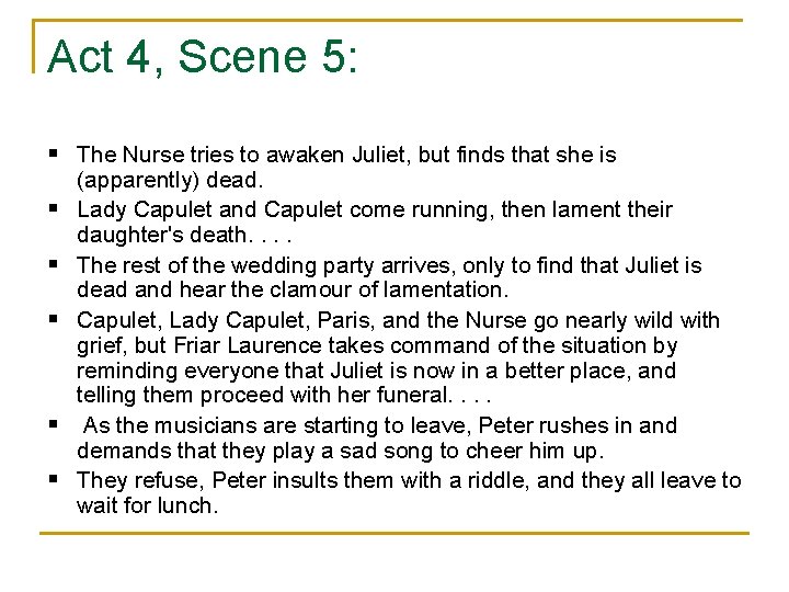 Act 4, Scene 5: § The Nurse tries to awaken Juliet, but finds that