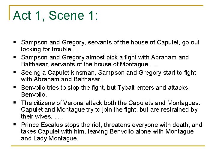 Act 1, Scene 1: § Sampson and Gregory, servants of the house of Capulet,