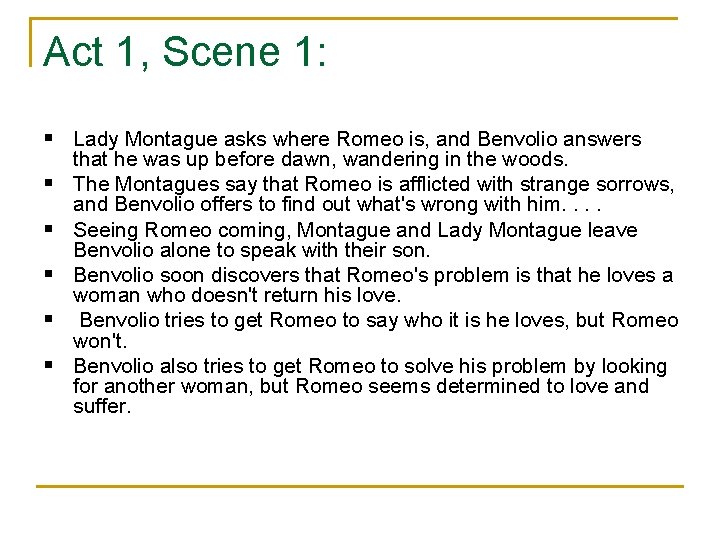 Act 1, Scene 1: § Lady Montague asks where Romeo is, and Benvolio answers