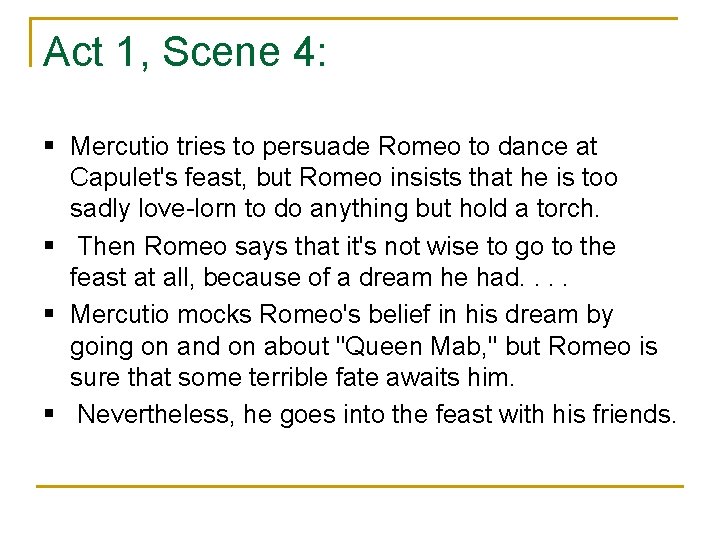 Act 1, Scene 4: § Mercutio tries to persuade Romeo to dance at Capulet's