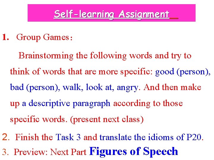 Self-learning Assignment 1. Group Games： Brainstorming the following words and try to think of