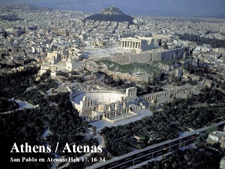 Athens / Atenas San Pablo en Atenas: Hch 17, 16 -34 