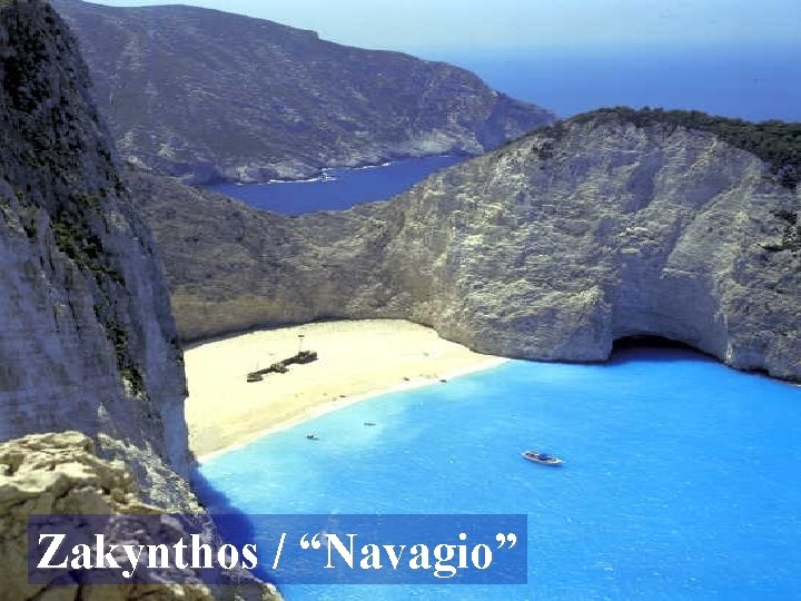 Zakynthos / “Navagio” 