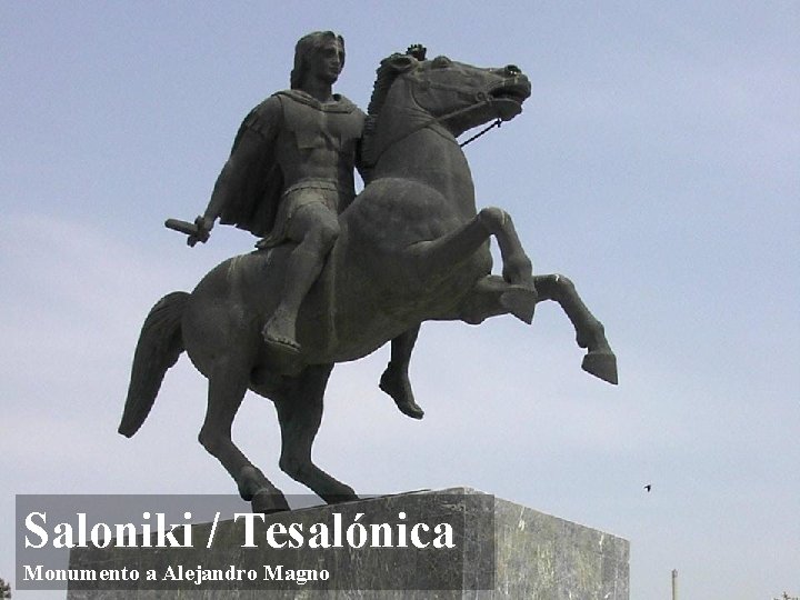 Saloniki / Tesalónica Monumento a Alejandro Magno 