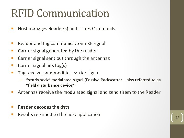 RFID Communication § Host manages Reader(s) and issues Commands § § § Reader and