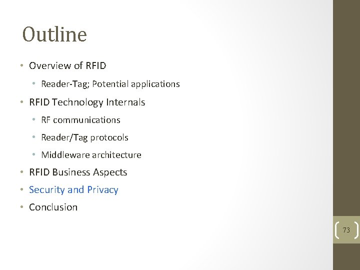 Outline • Overview of RFID • Reader-Tag; Potential applications • RFID Technology Internals •