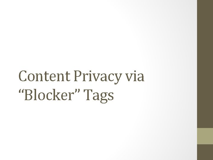 Content Privacy via “Blocker” Tags 