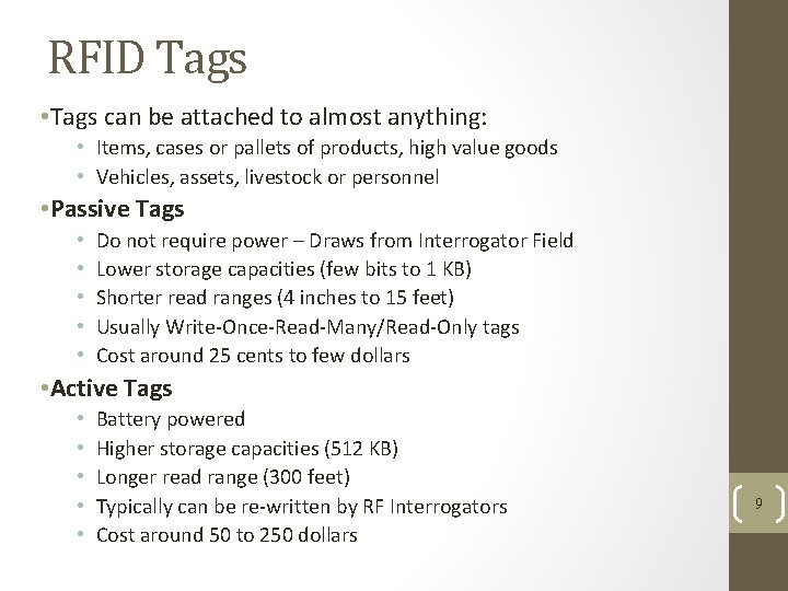 RFID Tags • Tags can be attached to almost anything: • Items, cases or