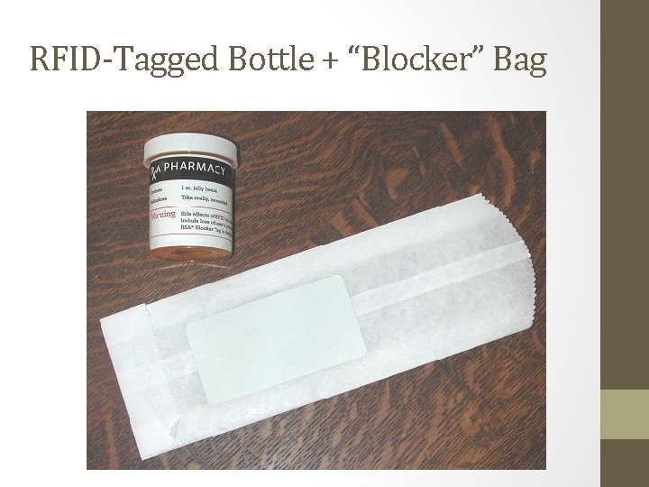 RFID-Tagged Bottle + “Blocker” Bag 