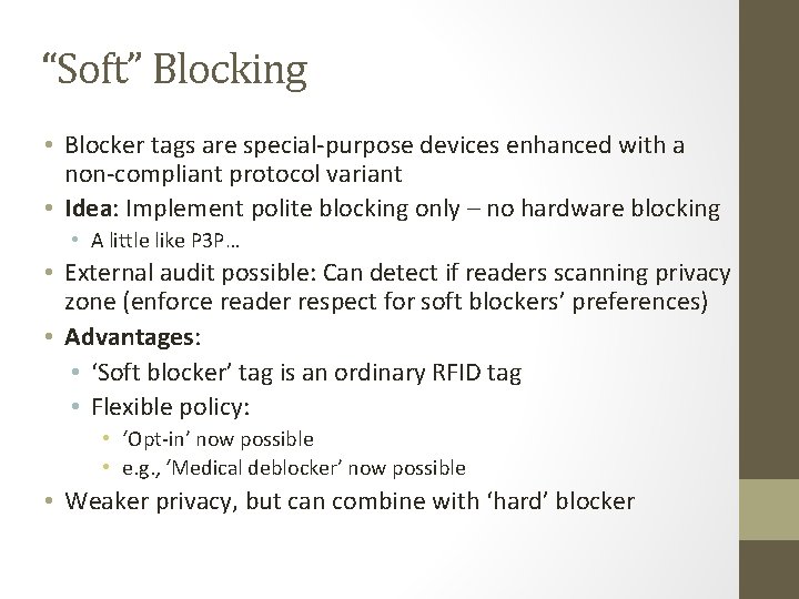 “Soft” Blocking • Blocker tags are special-purpose devices enhanced with a non-compliant protocol variant