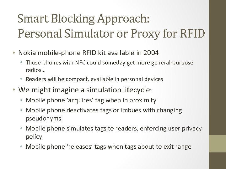 Smart Blocking Approach: Personal Simulator or Proxy for RFID • Nokia mobile-phone RFID kit