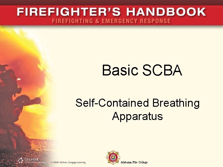 Basic SCBA Self-Contained Breathing Apparatus Alabama Fire College 