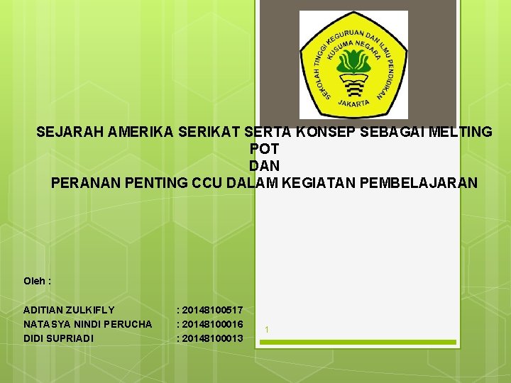 SEJARAH AMERIKA SERIKAT SERTA KONSEP SEBAGAI MELTING POT DAN PERANAN PENTING CCU DALAM KEGIATAN