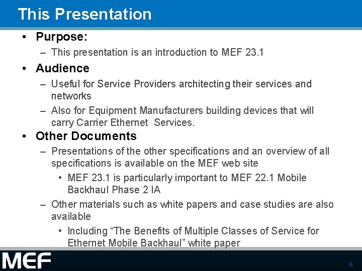 This Presentation • Purpose: – This presentation is an introduction to MEF 23. 1