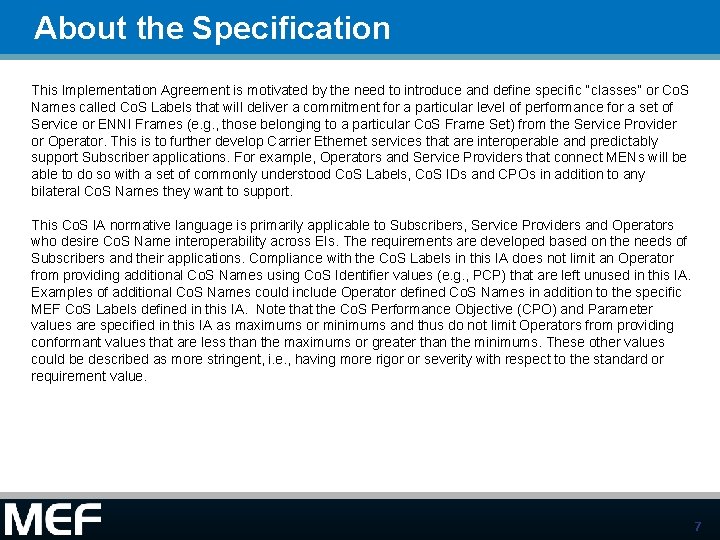 About the Specification This Implementation Agreement is motivated by the need to introduce and