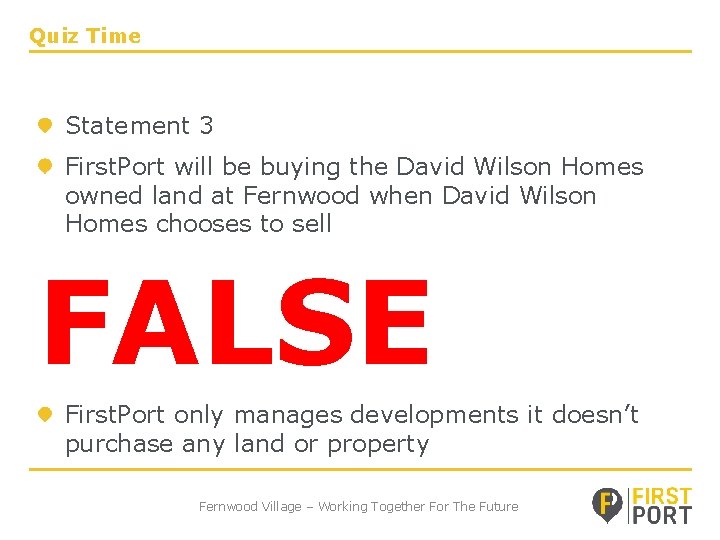 Quiz Time Statement 3 First. Port will be buying the David Wilson Homes owned